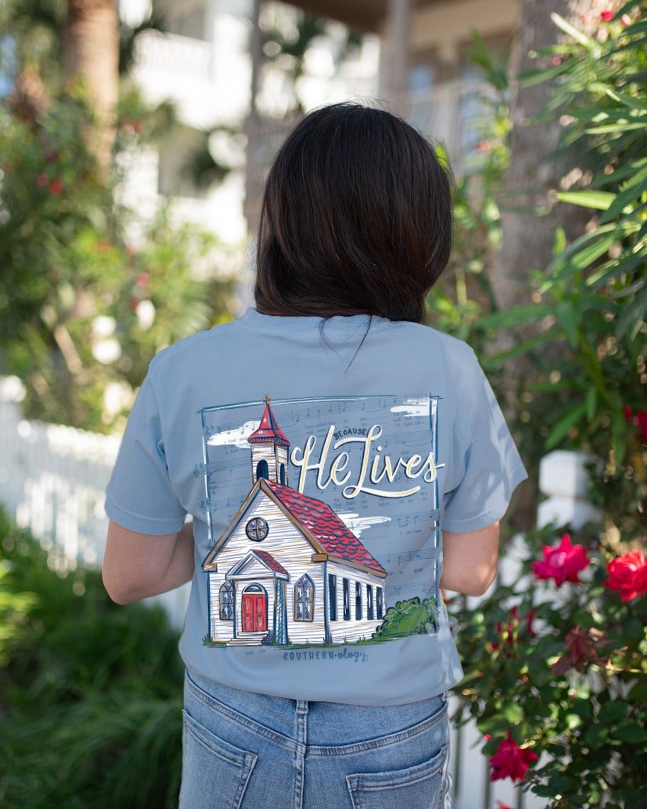Southernology Because He Lives Church Comfort Colors T-Shirt
