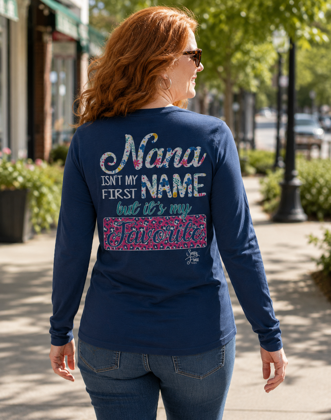 SALE Sassy Frass Nana Isn't my First Name but it's my Favorite Long Sleeve Bright Girlie T Shirt