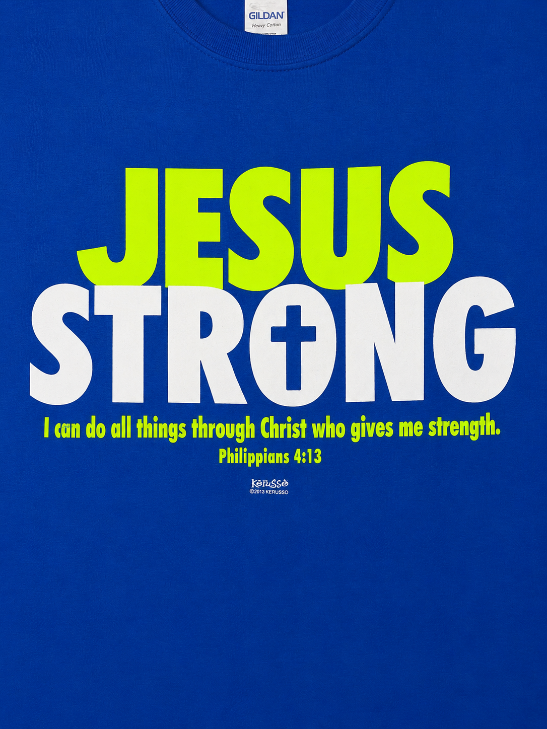 Kerusso Jesus Strong Christian Unisex T-Shirt