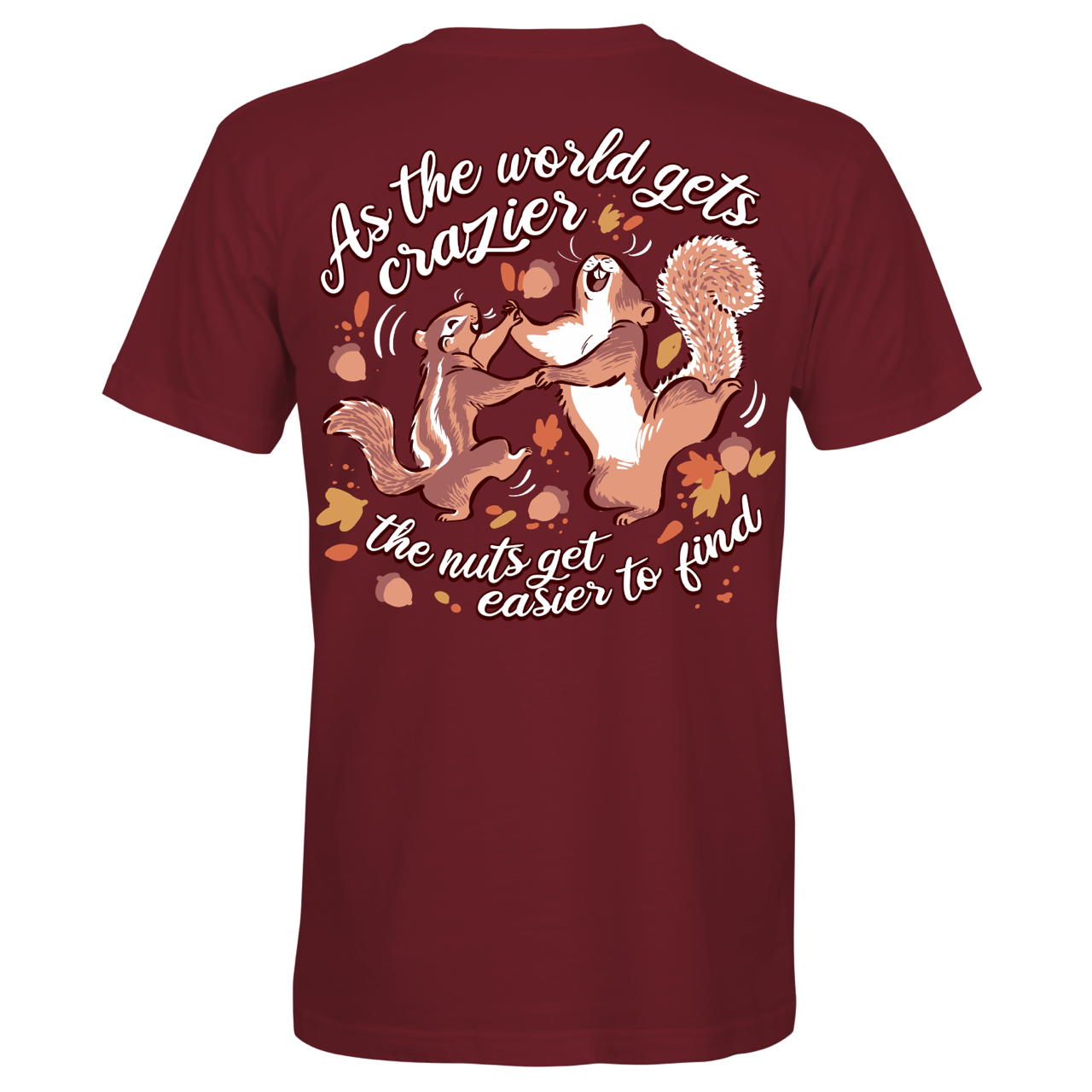 Southern Attitude Crazier Squirrels Fall T-Shirt
