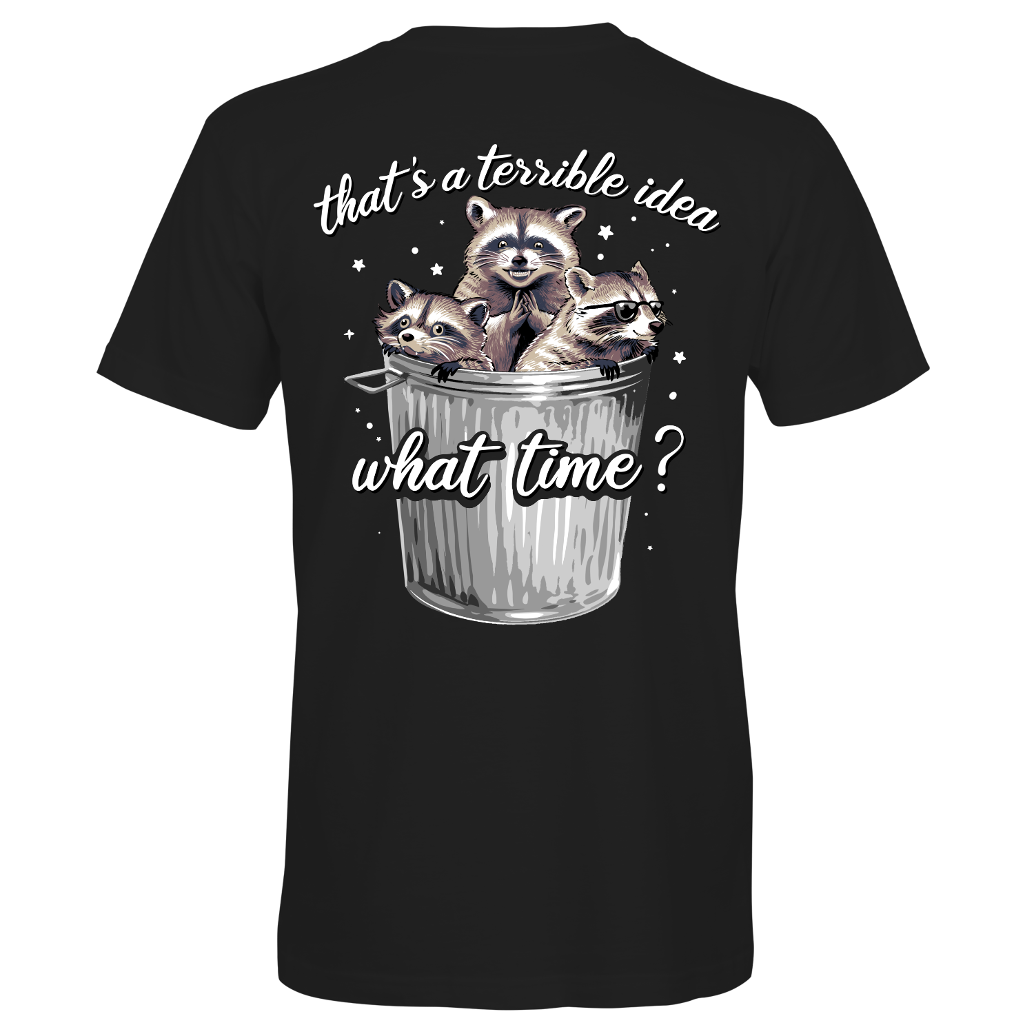 Southern Attitude Terrible Idea Raccoon T-Shirt - SimplyCuteTees