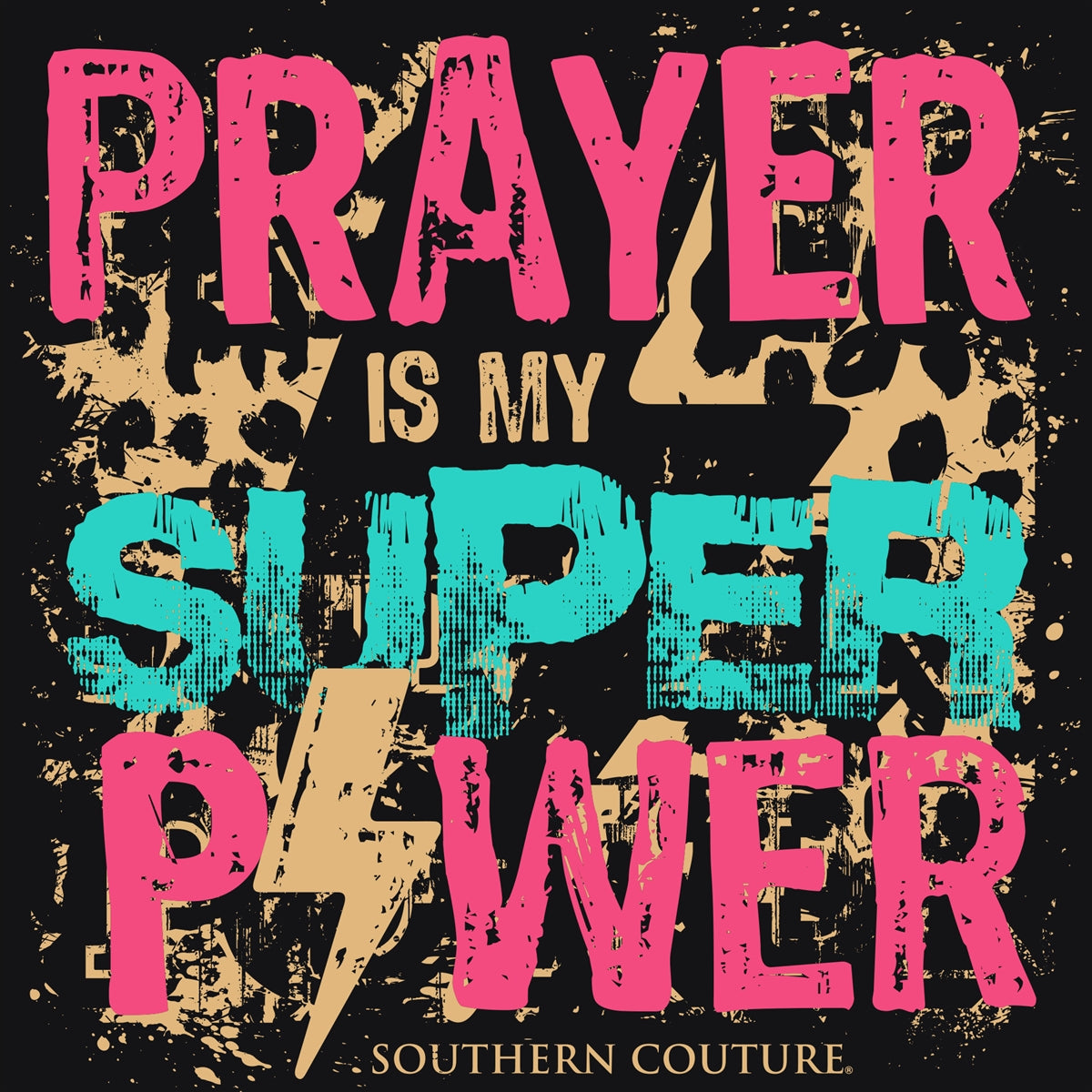 Southern Couture Prayer is My Super Power Soft T-Shirt