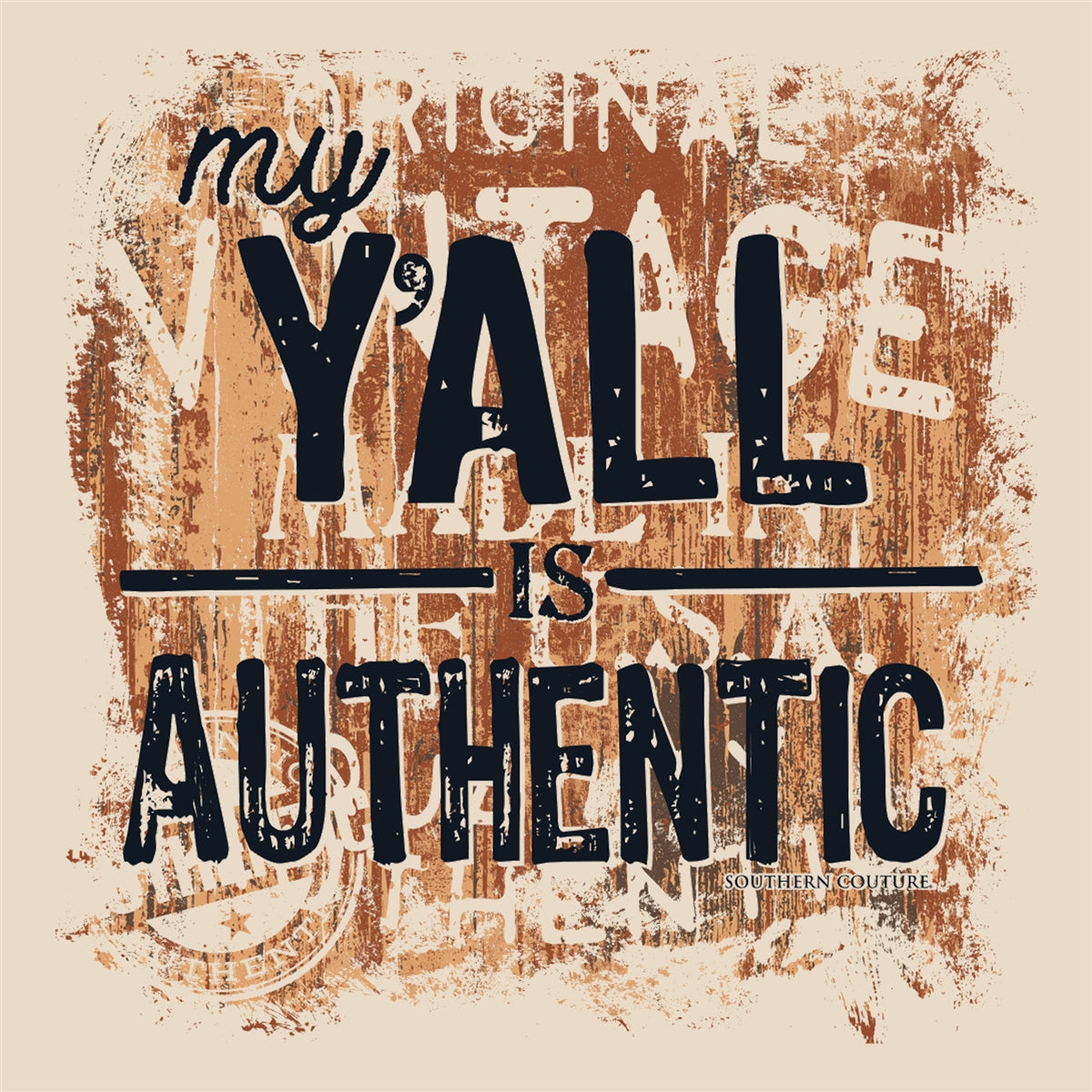 Southern Couture My Y'All is Authentic Soft T-Shirt
