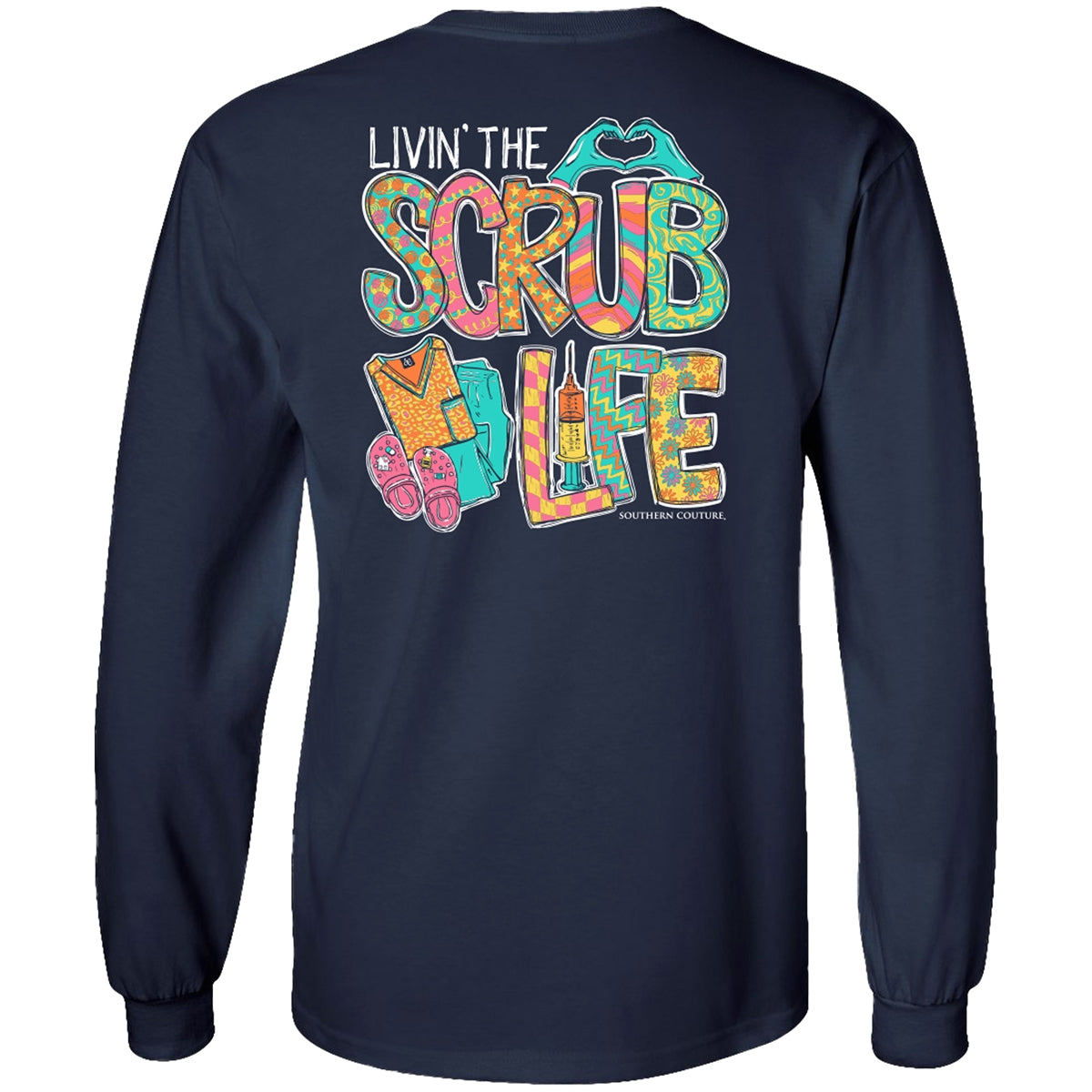 Southern Couture Classic Scrub Life Nurse Long Sleeve T-Shirt - SimplyCuteTees