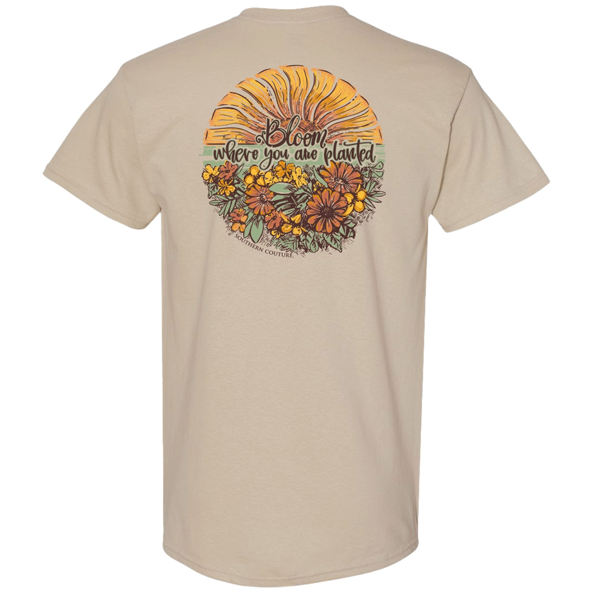 Southern Couture Classic Bloom Where You Are Planted T-Shirt - SimplyCuteTees