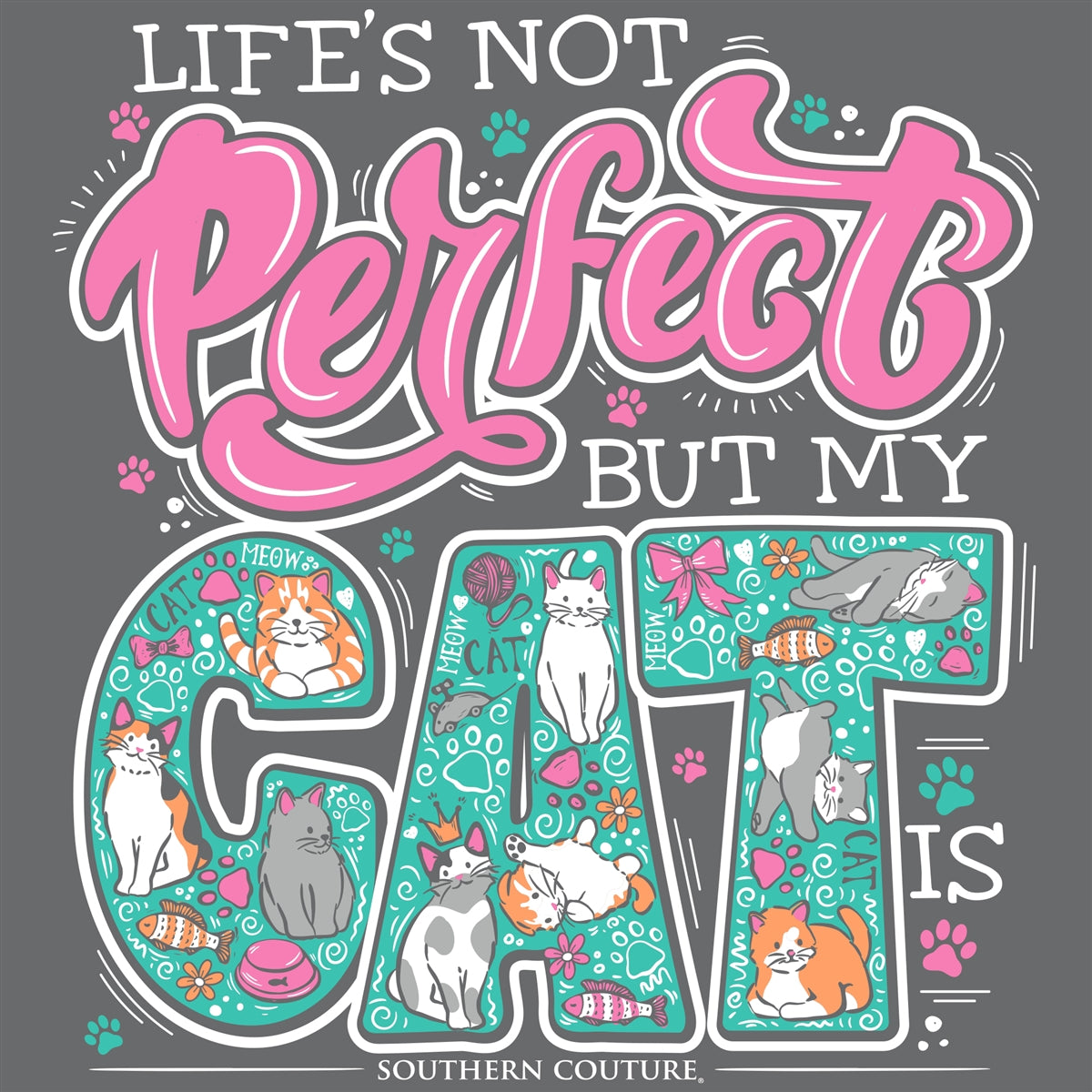 Southern Couture Classic Life's Not Perfect Cat T-Shirt - SimplyCuteTees