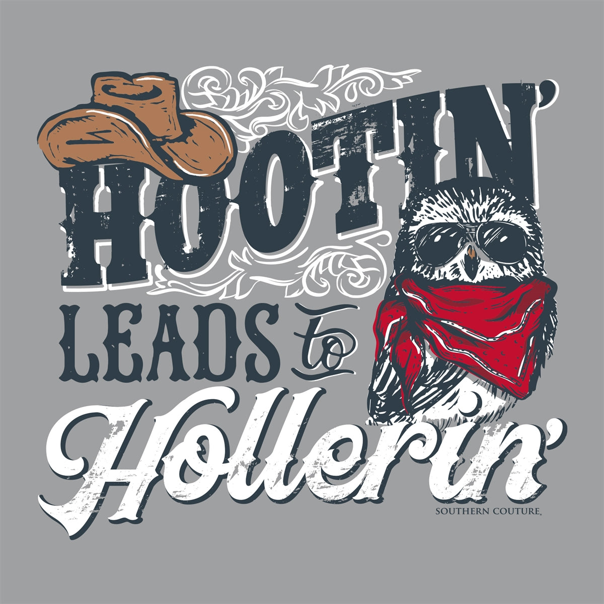 Southern Couture Soft Hootin Leads To Hollerin T-Shirt - SimplyCuteTees