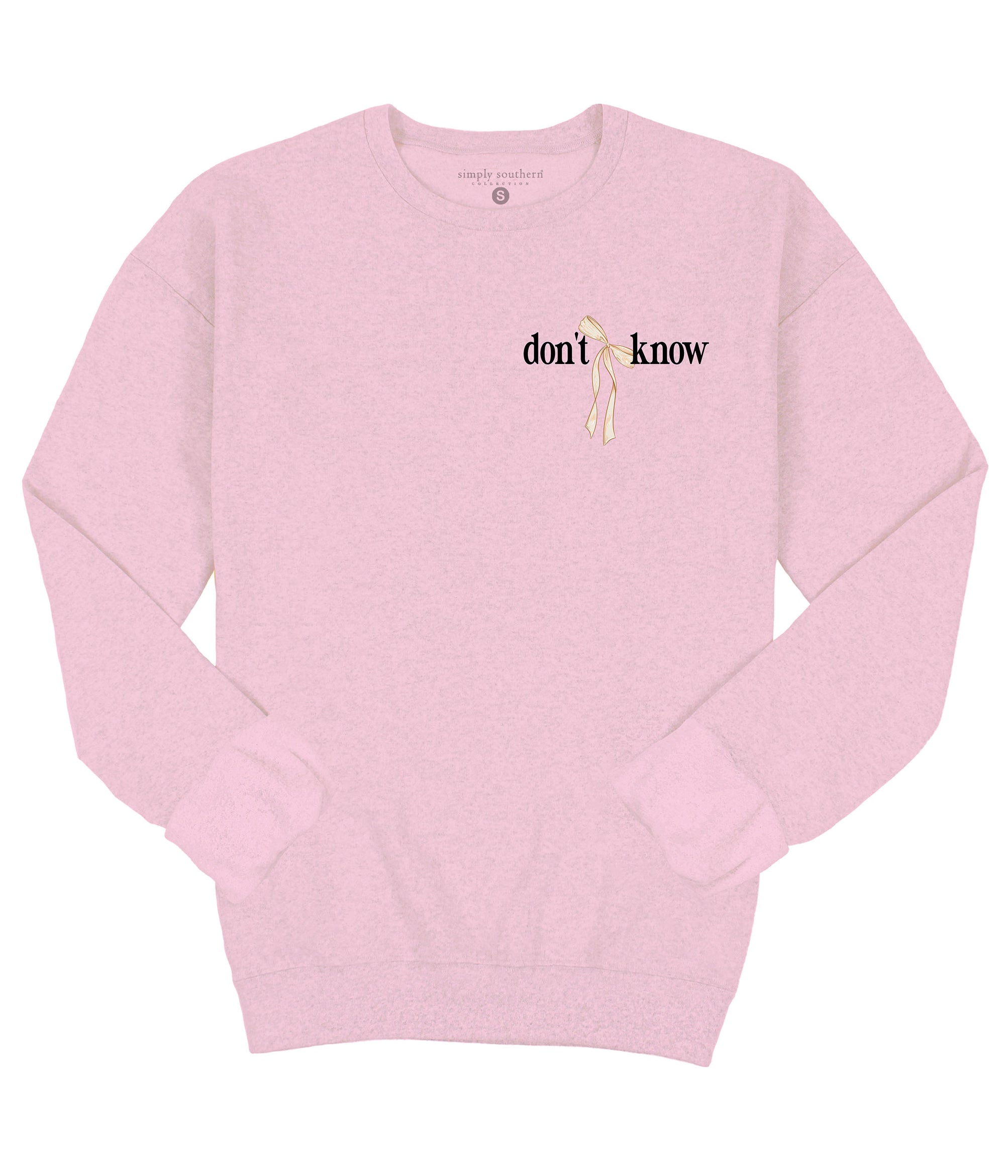 Simply Southern Don't Know Long Sleeve Crew Sweatshirt
