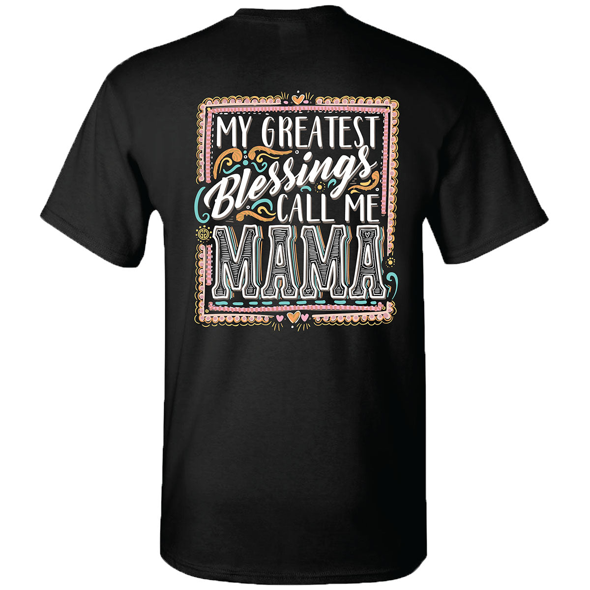 Girlie Girl Originals Greatest Blessings Mama T-Shirt