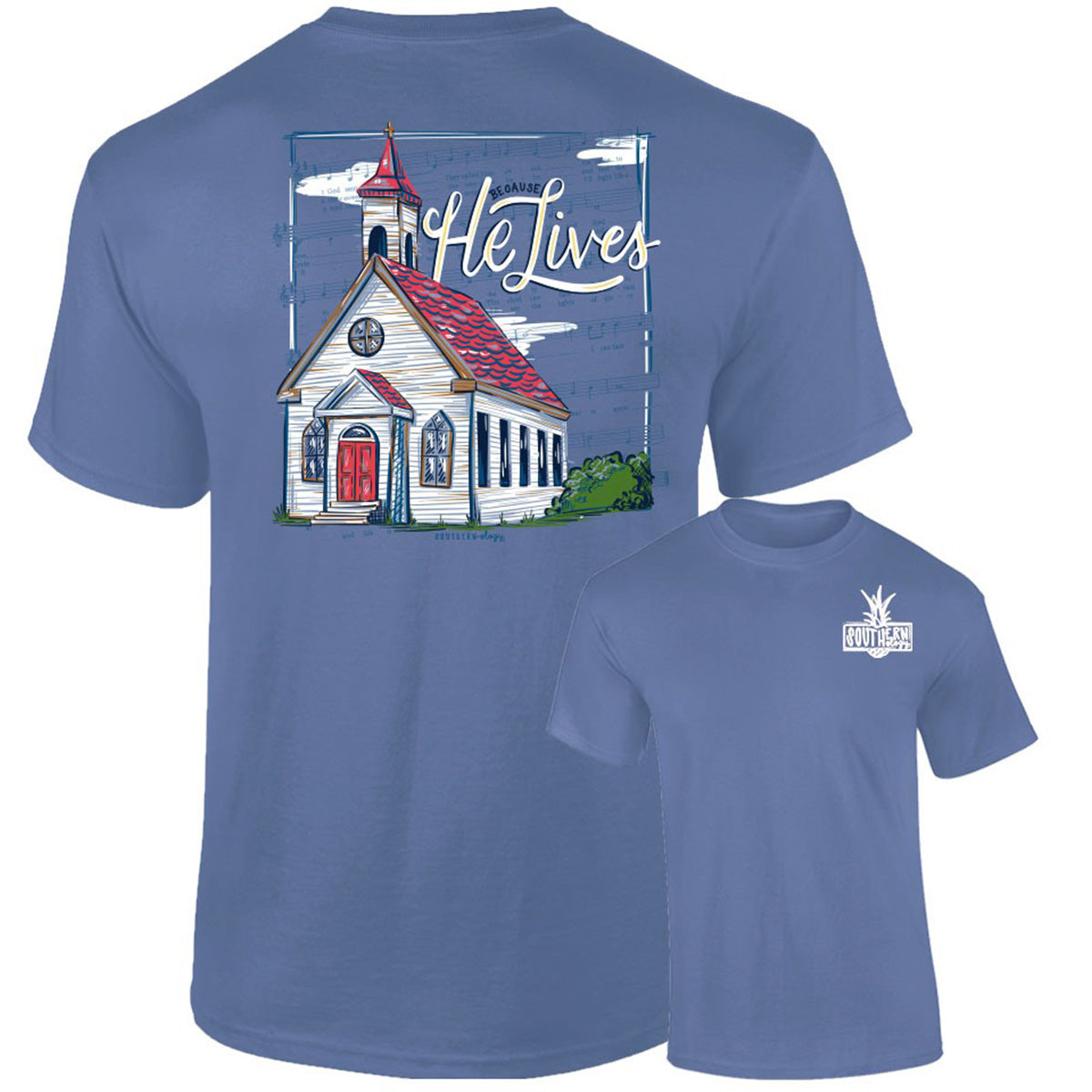 Southernology Because He Lives Church Comfort Colors T-Shirt