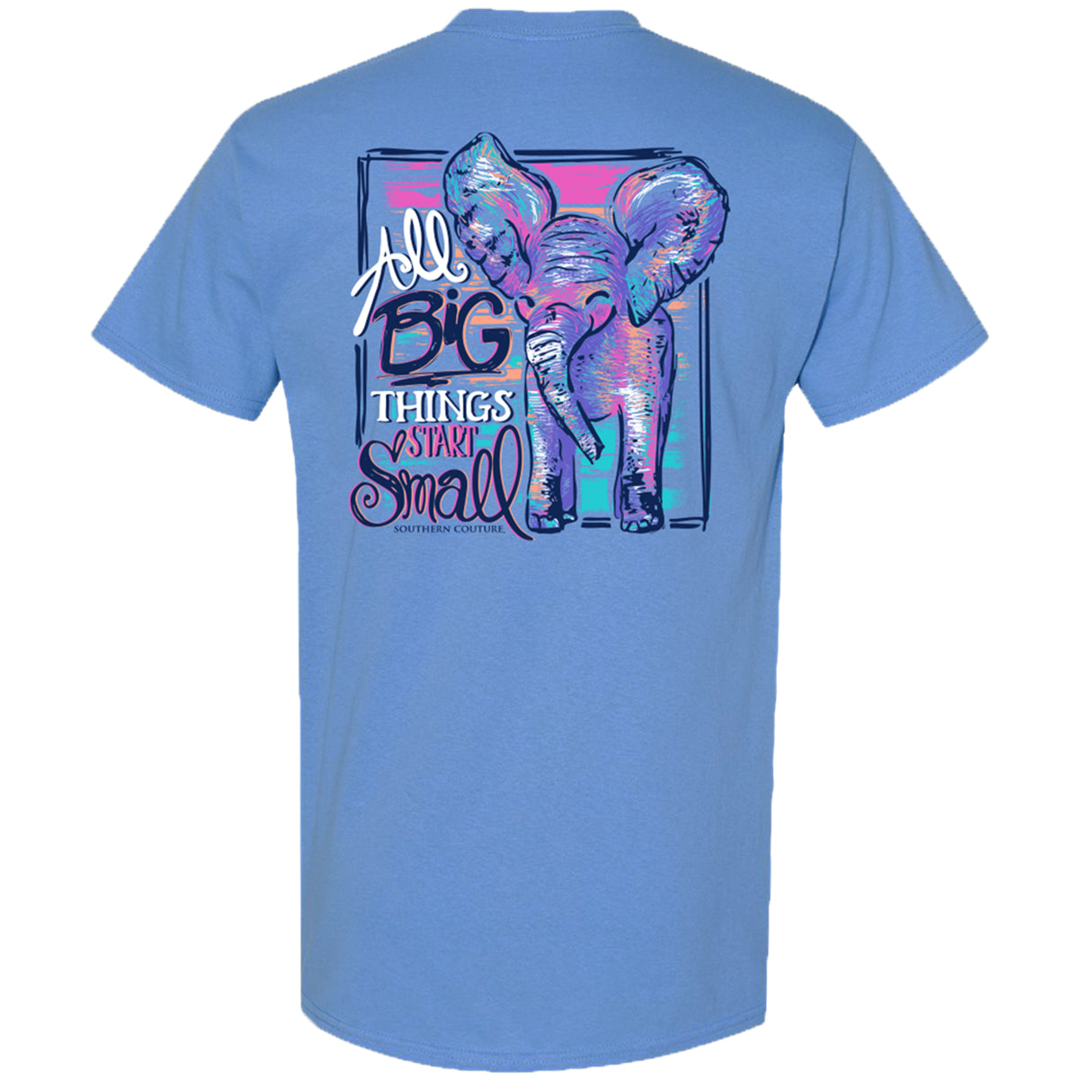 Southern Couture Classic All Big Things Start Small T-Shirt - SimplyCuteTees