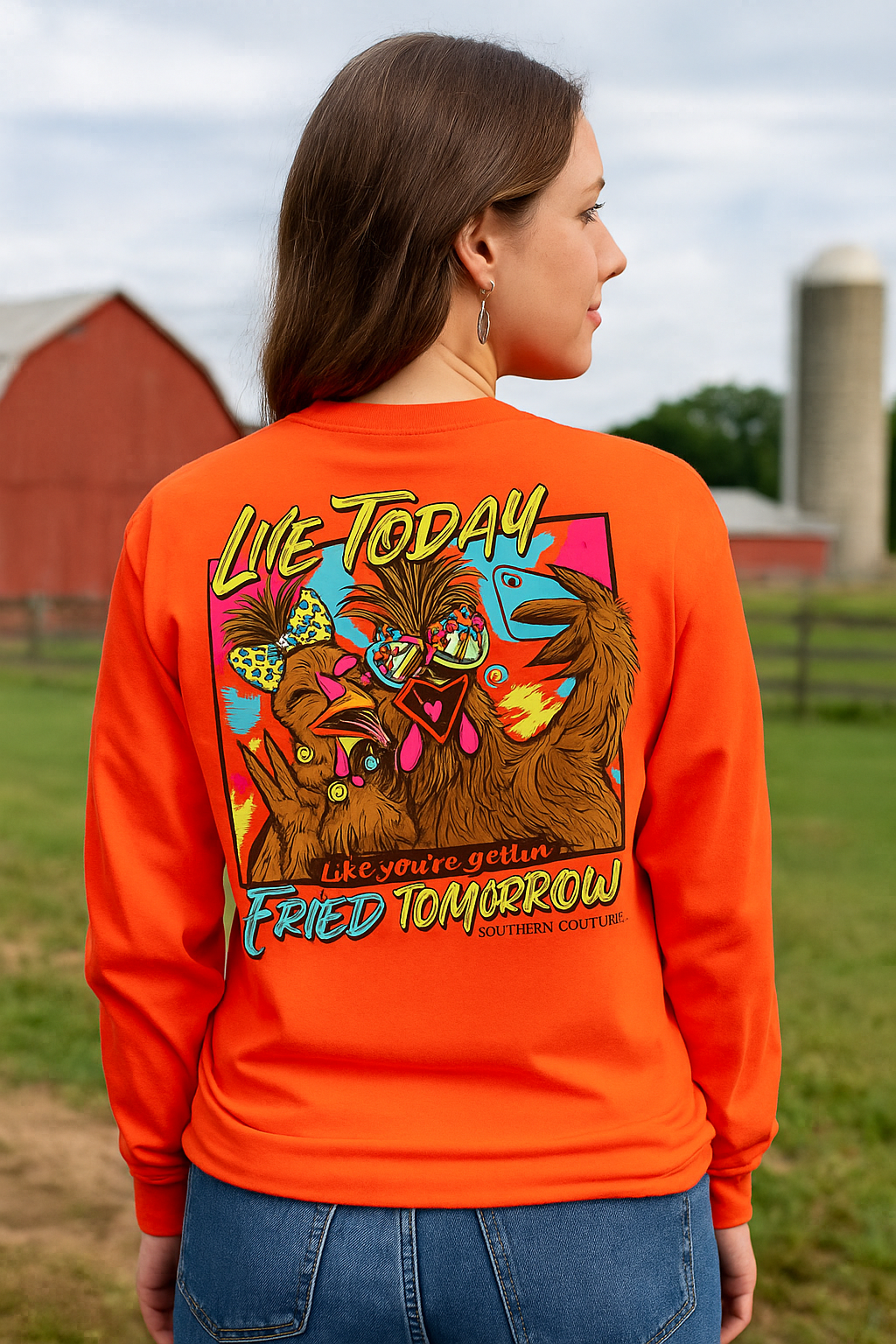 Southern Couture Classic Live Today Fried Tomorrow Long Sleeve T-Shirt - SimplyCuteTees