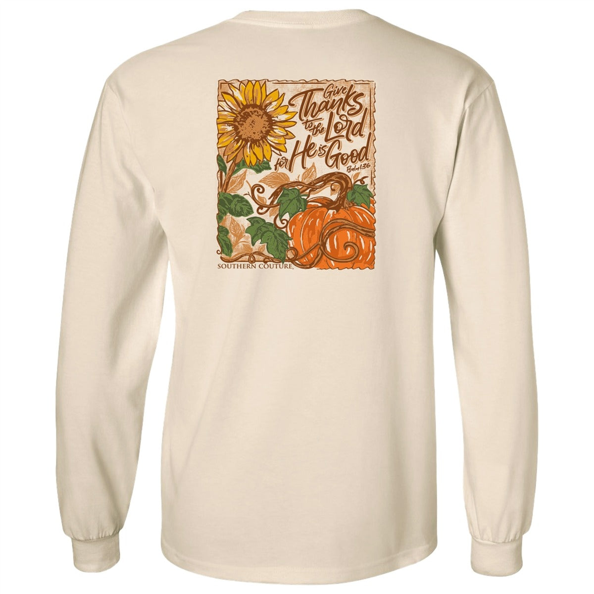 Southern Couture Classic Give Thanks To The Lord Fall Long Sleeve T-Shirt - SimplyCuteTees