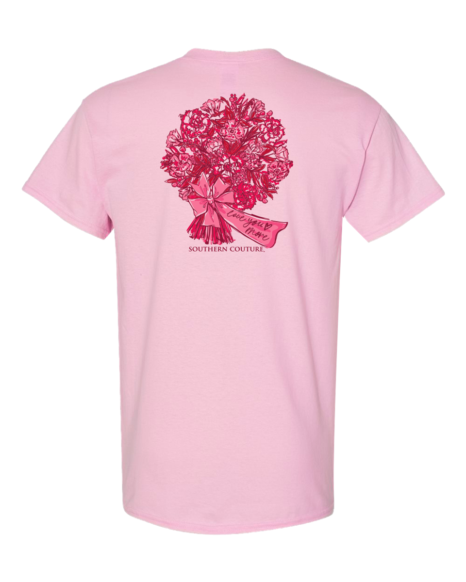 Southern Couture Classic Love You More Flowers  T-Shirt - SimplyCuteTees