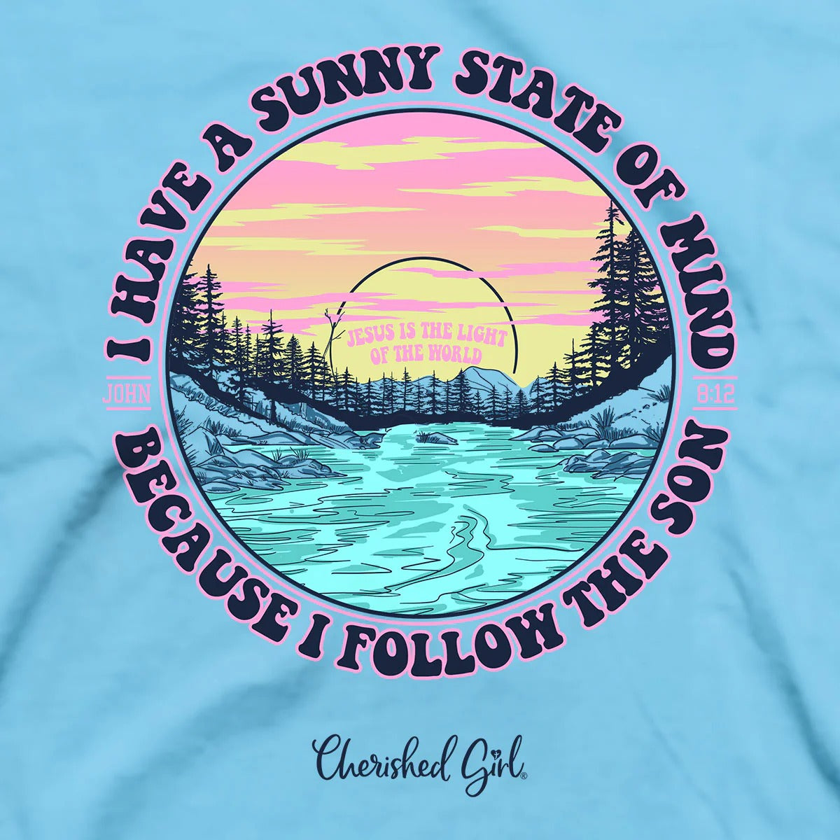 Cherished Girl Sunny State Of Mind Faith T-Shirt - SimplyCuteTees