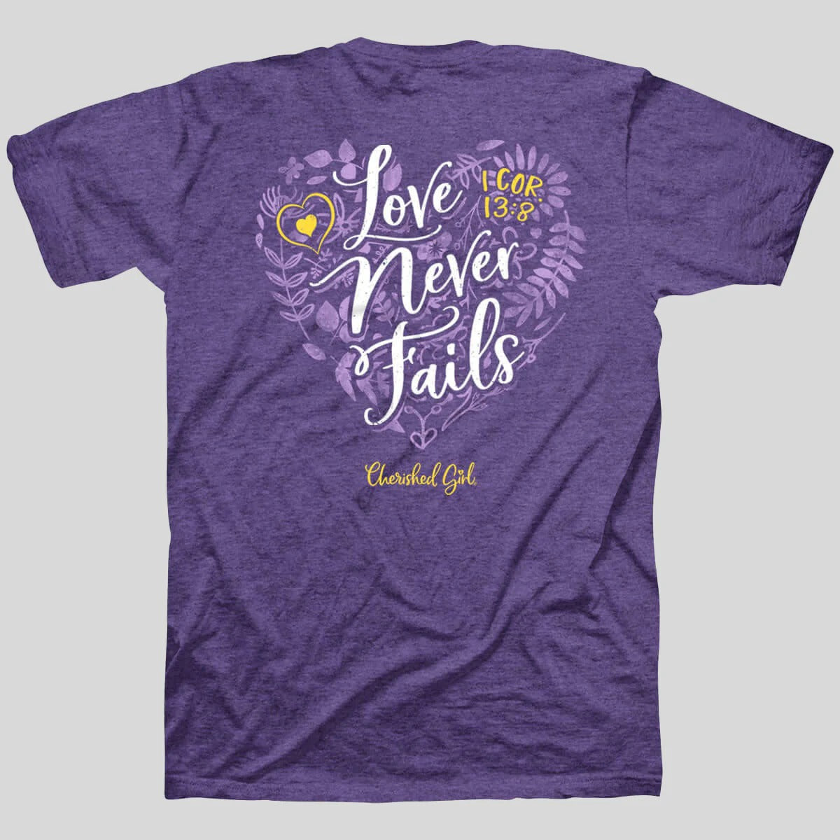 Cherished Girl Love Never Fails Faith T-Shirt - SimplyCuteTees