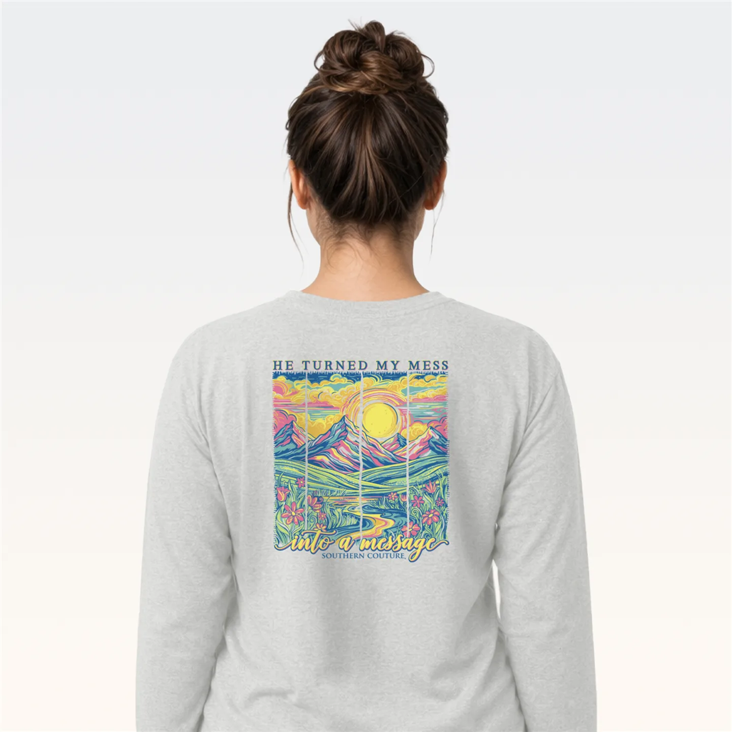 Southern Couture Classic He Turned My Mess Long Sleeve T-Shirt