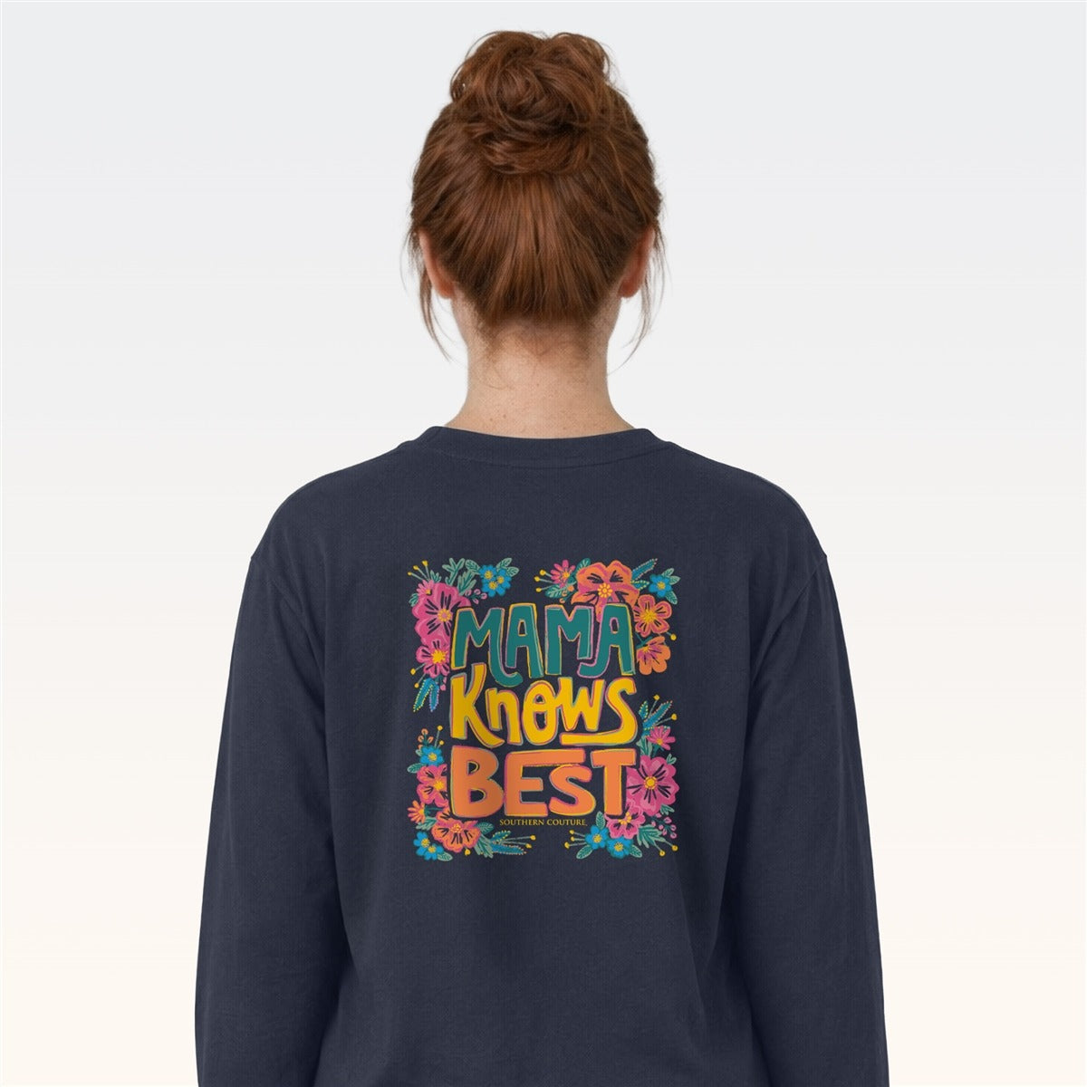 Southern Couture Classic Mama Knows Best Long Sleeve T-Shirt