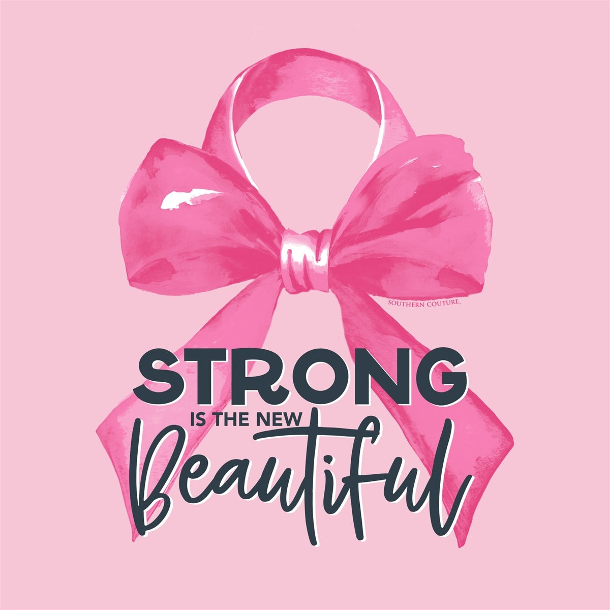 Southern Couture Soft Strong Is The New Beautiful Cancer T-Shirt