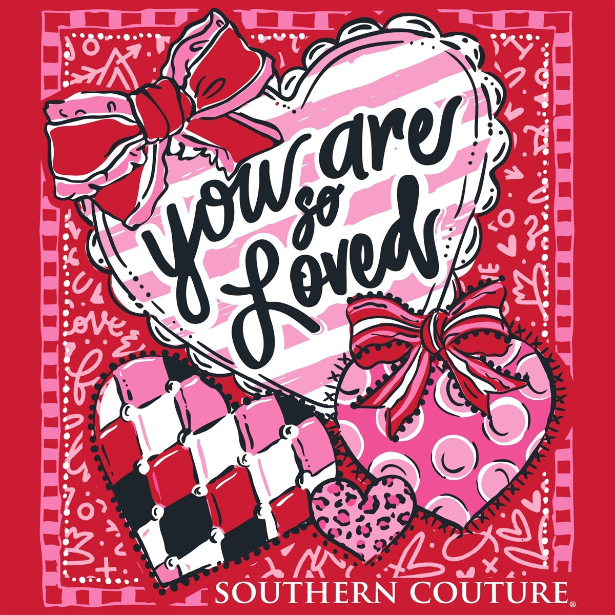 Southern Couture Classic You Are So Loved Hearts  T-Shirt - SimplyCuteTees
