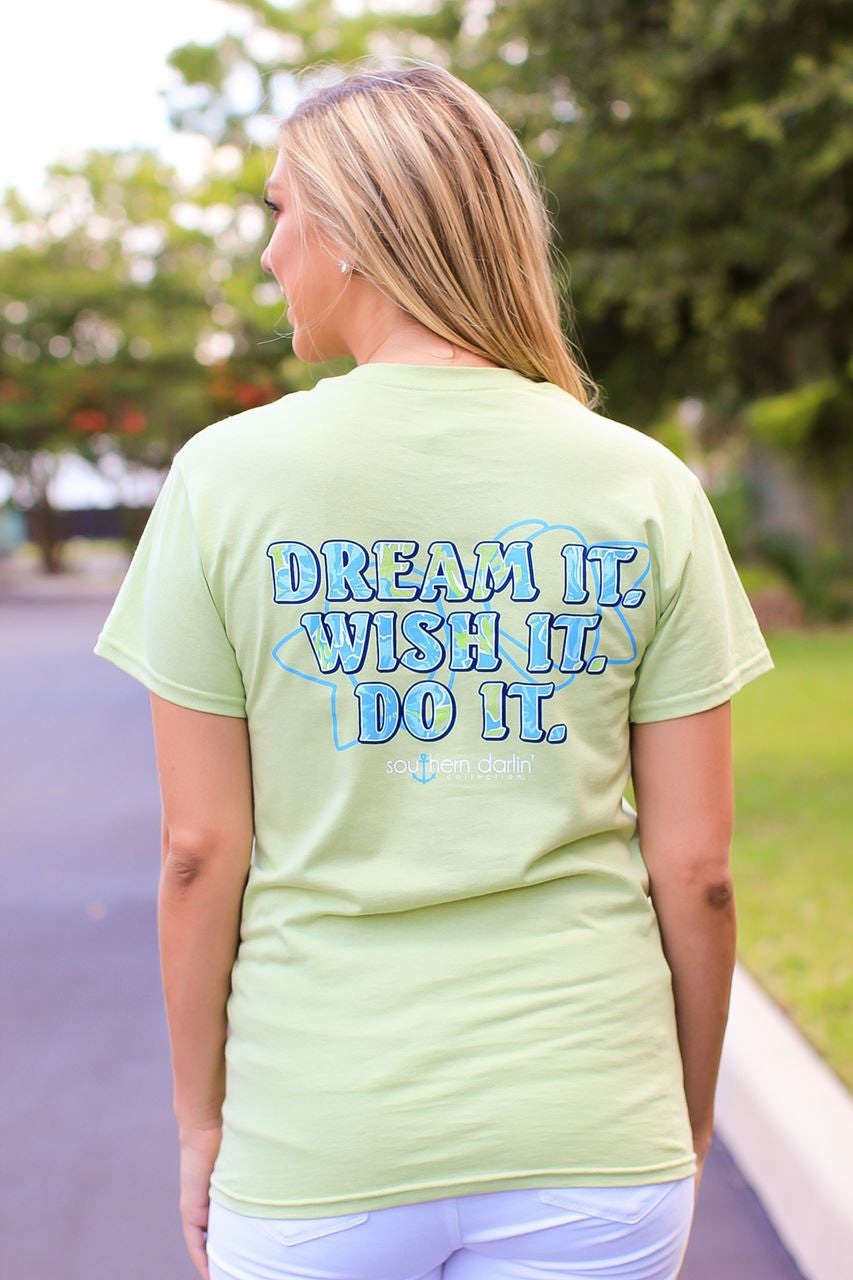 Southern Darlin Dream it Wish it Do it Bright Girlie T-Shirt - SimplyCuteTees