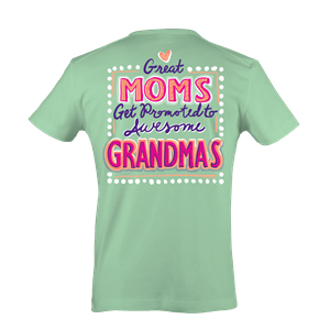 SALE Itsa girl Thing Funny Great Moms Get Promoted to Awesome Grandma Southern Bright Girlie T-Shirt