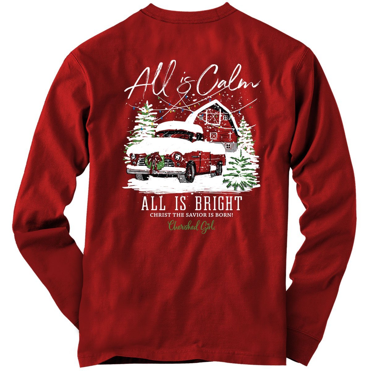 Cherished Girl Christmas Truck All is Calm Faith Long Sleeve T-Shirt