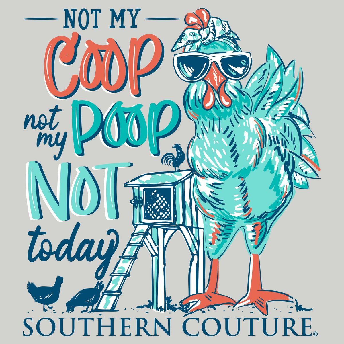 Southern Couture Classic Not My Coop Chicken T-Shirt - SimplyCuteTees