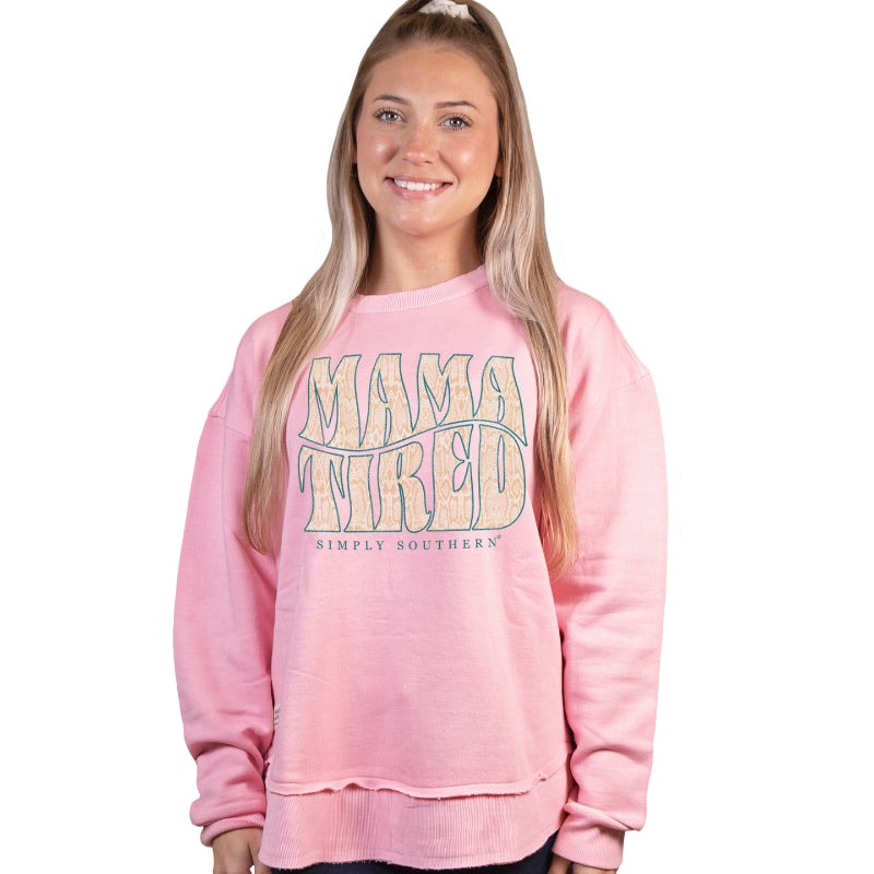 Simply Southern Mama Tired Long Sleeve Crew Sweatshirt - SimplyCuteTees
