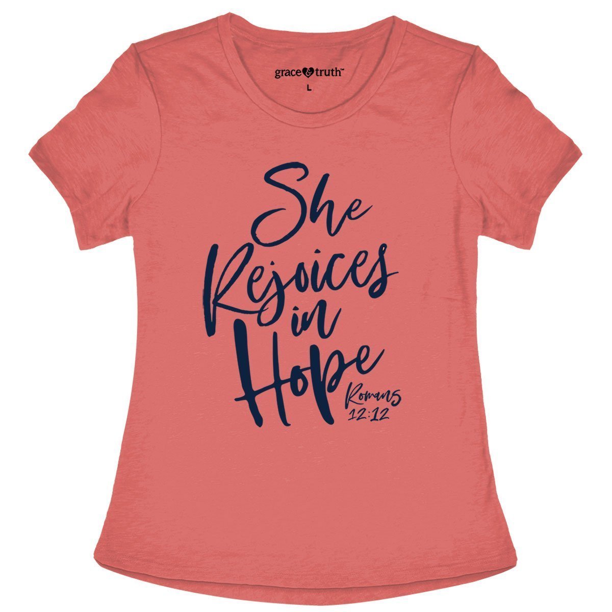 Cherished Girl Grace & Truth She Rejoices in Hope Christian Bright T Shirt - SimplyCuteTees