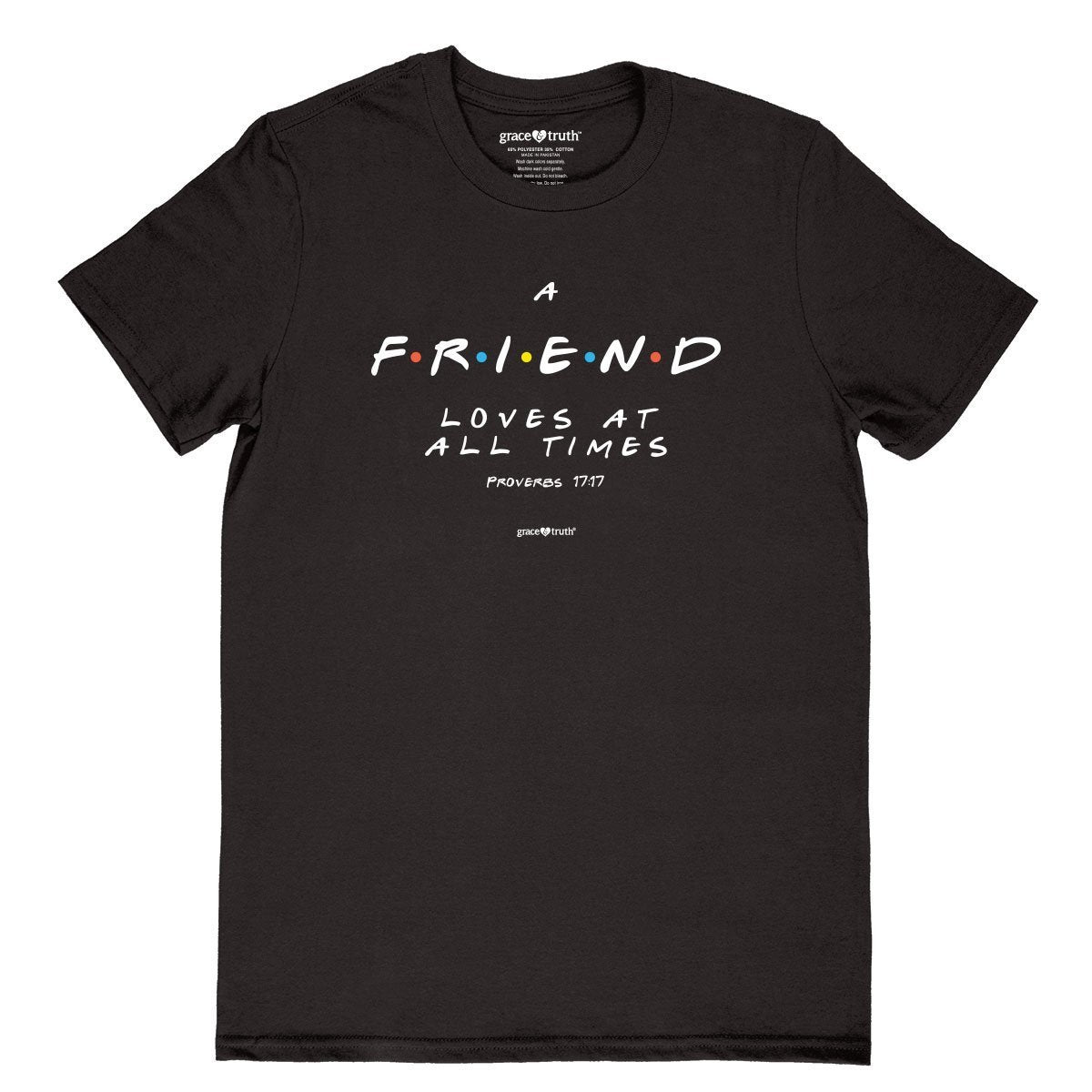 Cherished Girl Grace &amp; Truth A Friend Loves at All Times Friends Girlie Christian Bright T Shirt - SimplyCuteTees