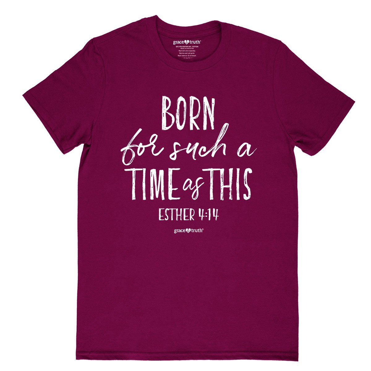 Cherished Girl Grace &amp; Truth Born For Such a Time as This Girlie Christian Bright T Shirt - SimplyCuteTees