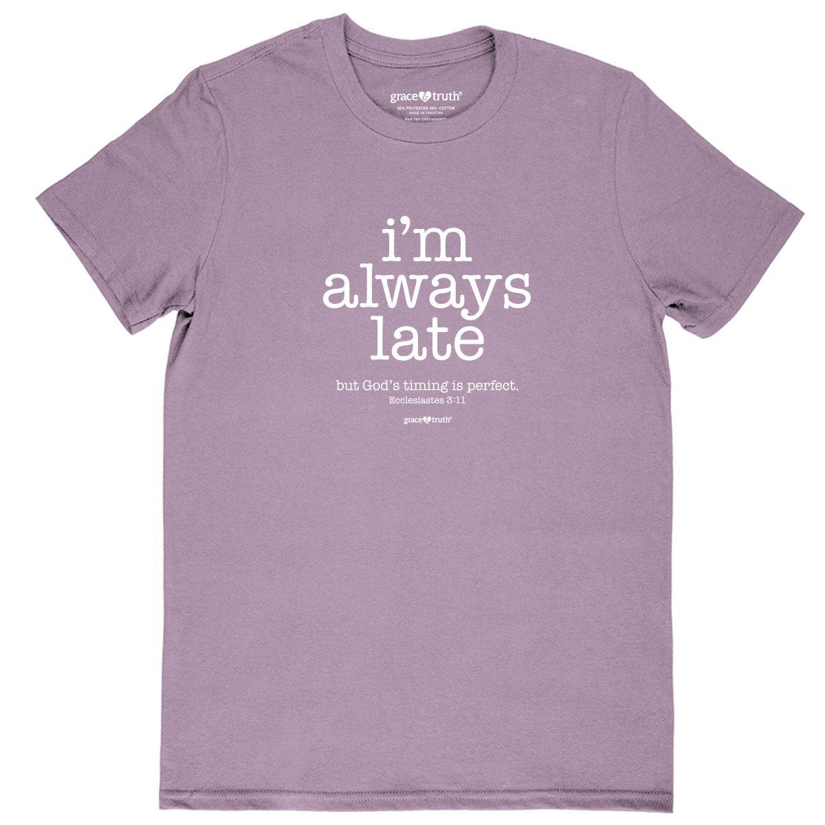 Cherished Girl Grace &amp; Truth I'm Always Late but God's Timing is Perfect Girlie Christian Bright T Shirt