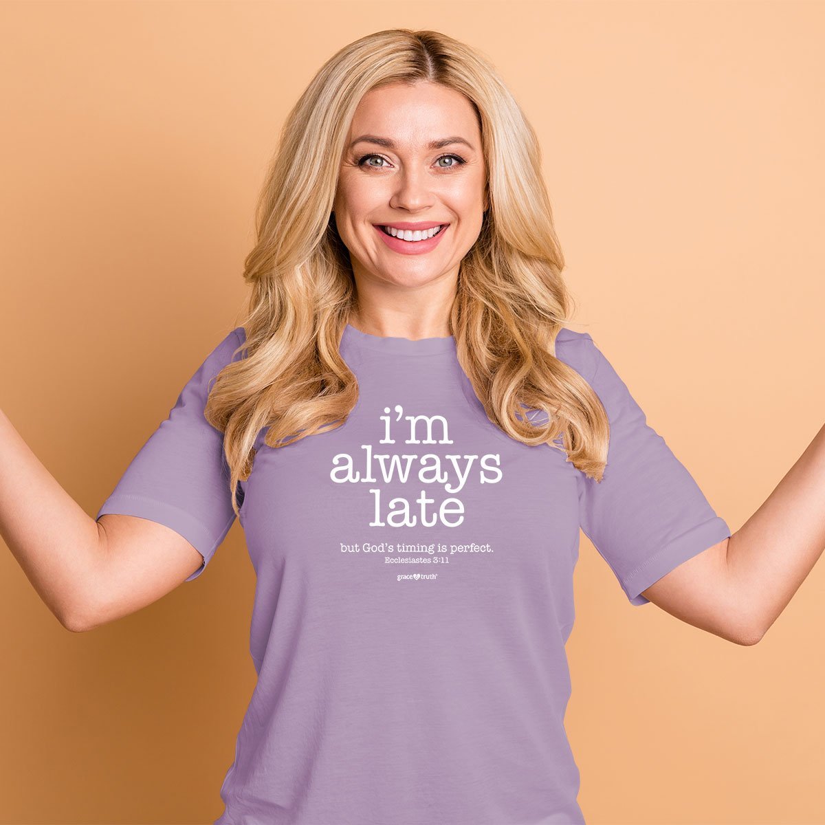 Cherished Girl Grace &amp; Truth I'm Always Late but God's Timing is Perfect Girlie Christian Bright T Shirt