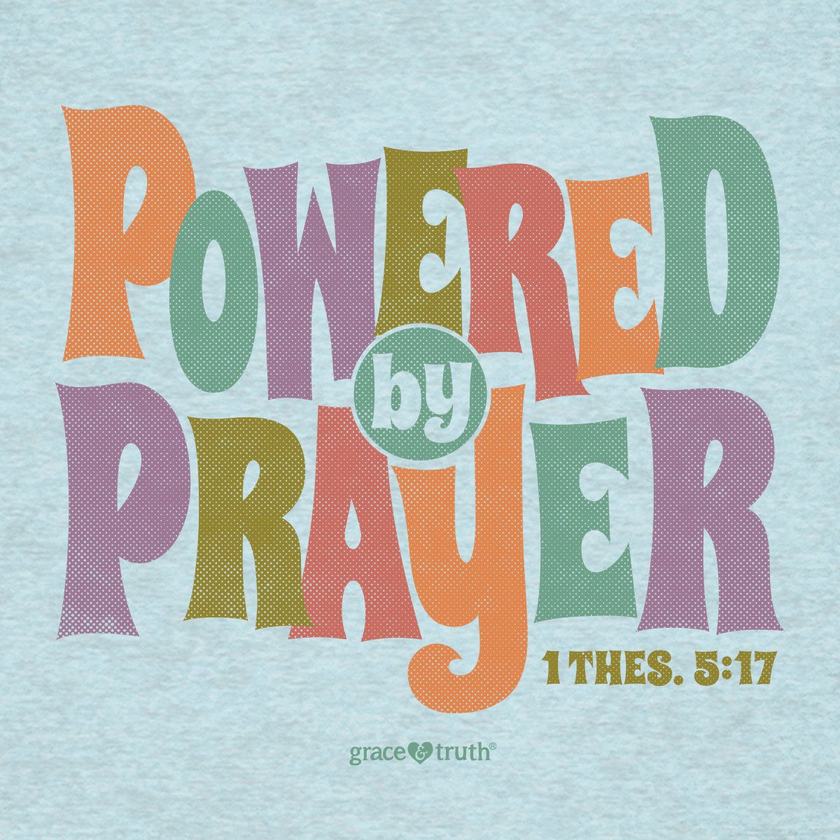 Cherished Girl Grace &amp; Truth Powered By Prayer Christian T-Shirt