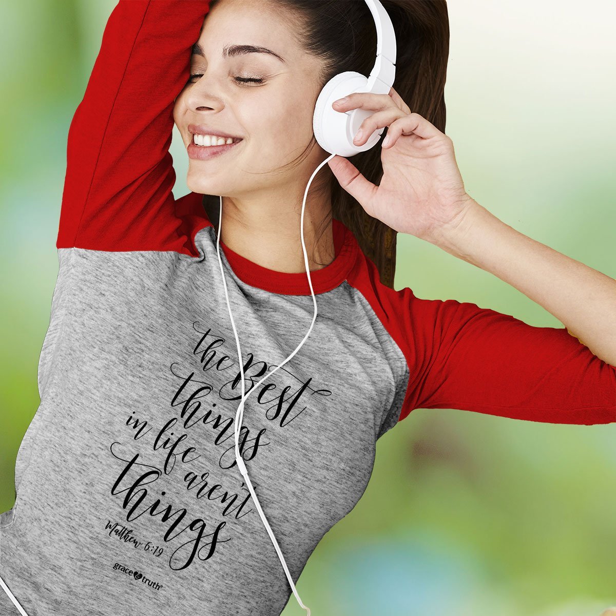 Cherished Girl Grace &amp; Truth Best Thing in Life Aren't Things Christian Long Sleeve Raglan T Shirt