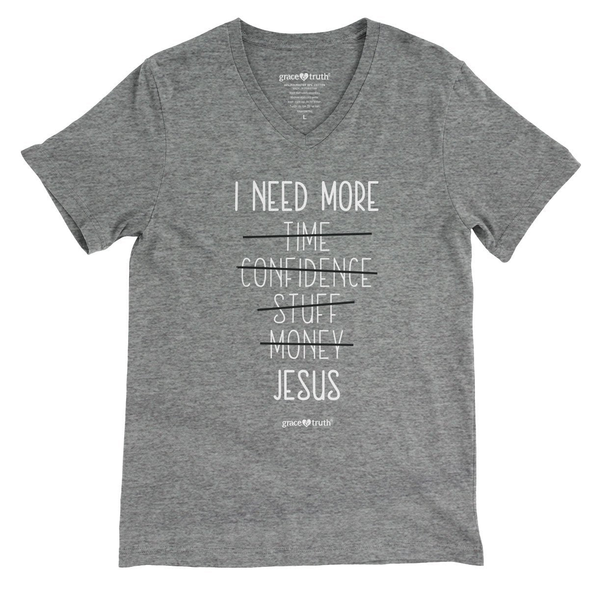 Cherished Girl Grace &amp; Truth I Need More Jesus V-Neck Girlie Christian Bright T Shirt