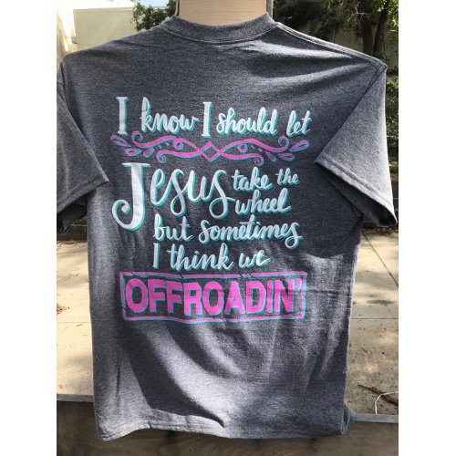 Southern Attitude Preppy Jesus Take The Wheel Offroadin T-Shirt - SimplyCuteTees