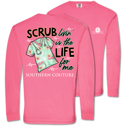Southern Couture Scrub Livin' Nurse Comfort Colors Long Sleeve T-Shirt - SimplyCuteTees