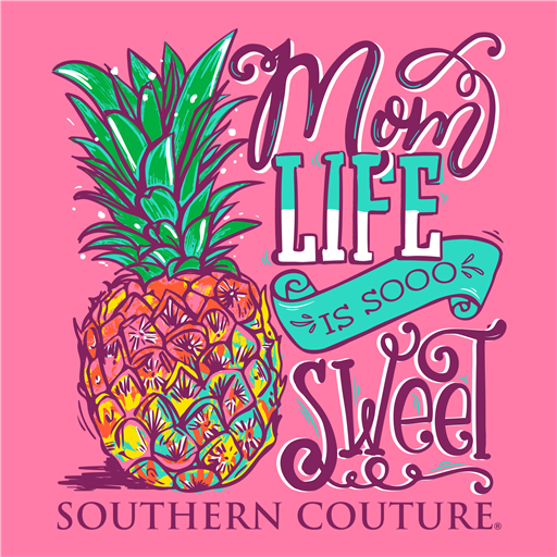 Southern Couture Classic Collection Mom Life is Sweet Pineapple T-Shirt
