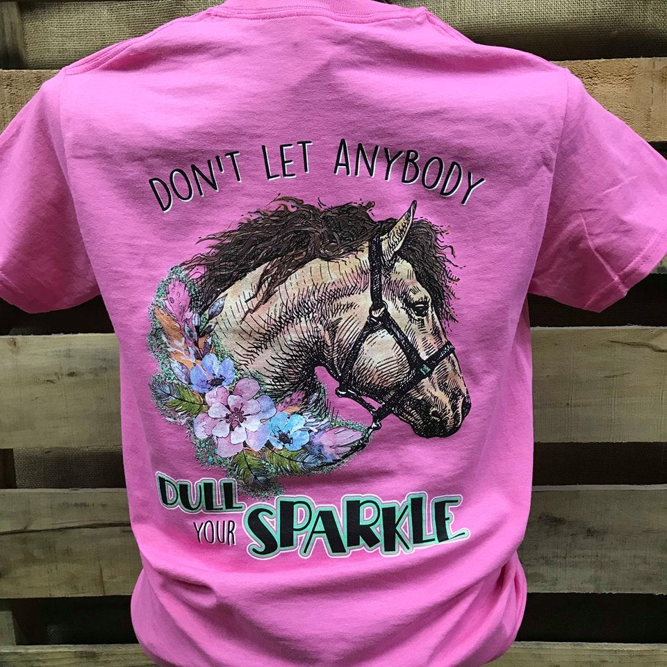 Southern Chics Horse Don't Let Anyone Dull Your Sparkle Girlie Bright T Shirt - SimplyCuteTees