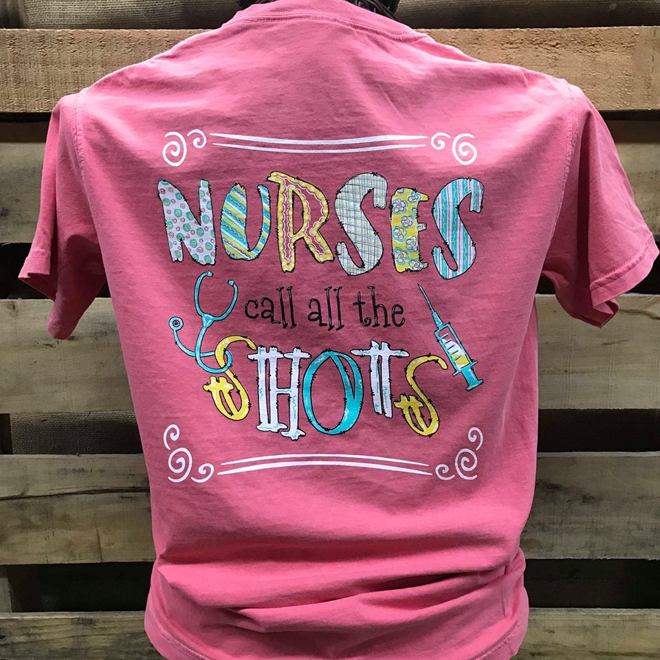 Southern Chics Comfort Colors Nurses Call the Shots Nurse Bright T Shirt - SimplyCuteTees