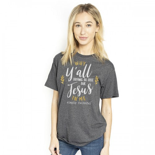 Simply Faithful By Simply Southern Test The Jesus In Me T-Shirt - SimplyCuteTees