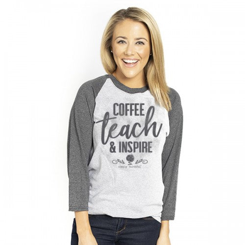 SALE Simply Faithful By Simply Southern Coffee Teach And Inspire Long Sleeve T-Shirt - SimplyCuteTees