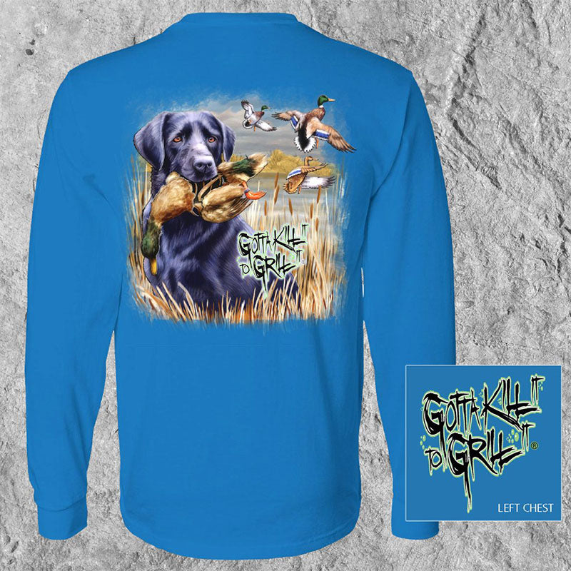SALE Gotta Kill It To Grill It Lab Duck Unisex Long Sleeve T-Shirt