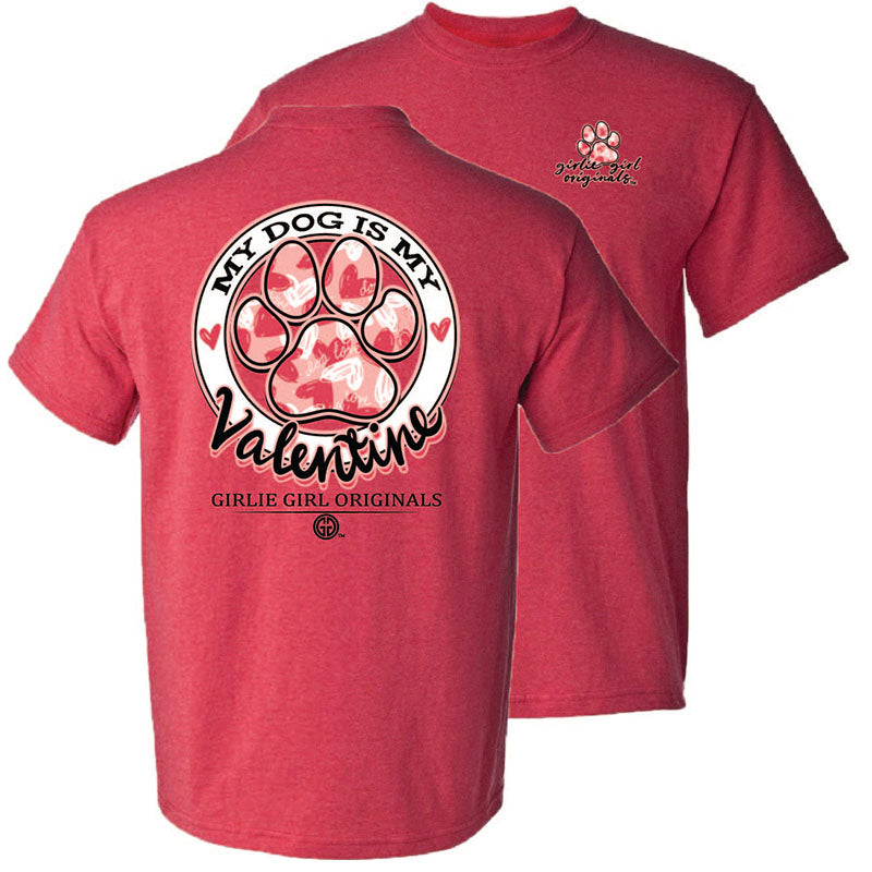 Girlie Girl Originals My Dog Is My Valentine T-Shirt - SimplyCuteTees