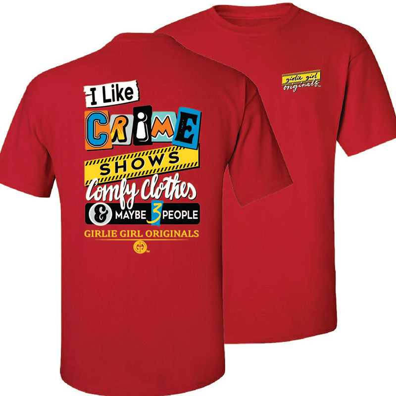 Girlie Girl Originals I Like Crime Shows T-Shirt
