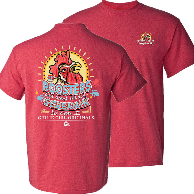 Girlie Girl Originals Roosters Start The Day Screaming T-Shirt - SimplyCuteTees
