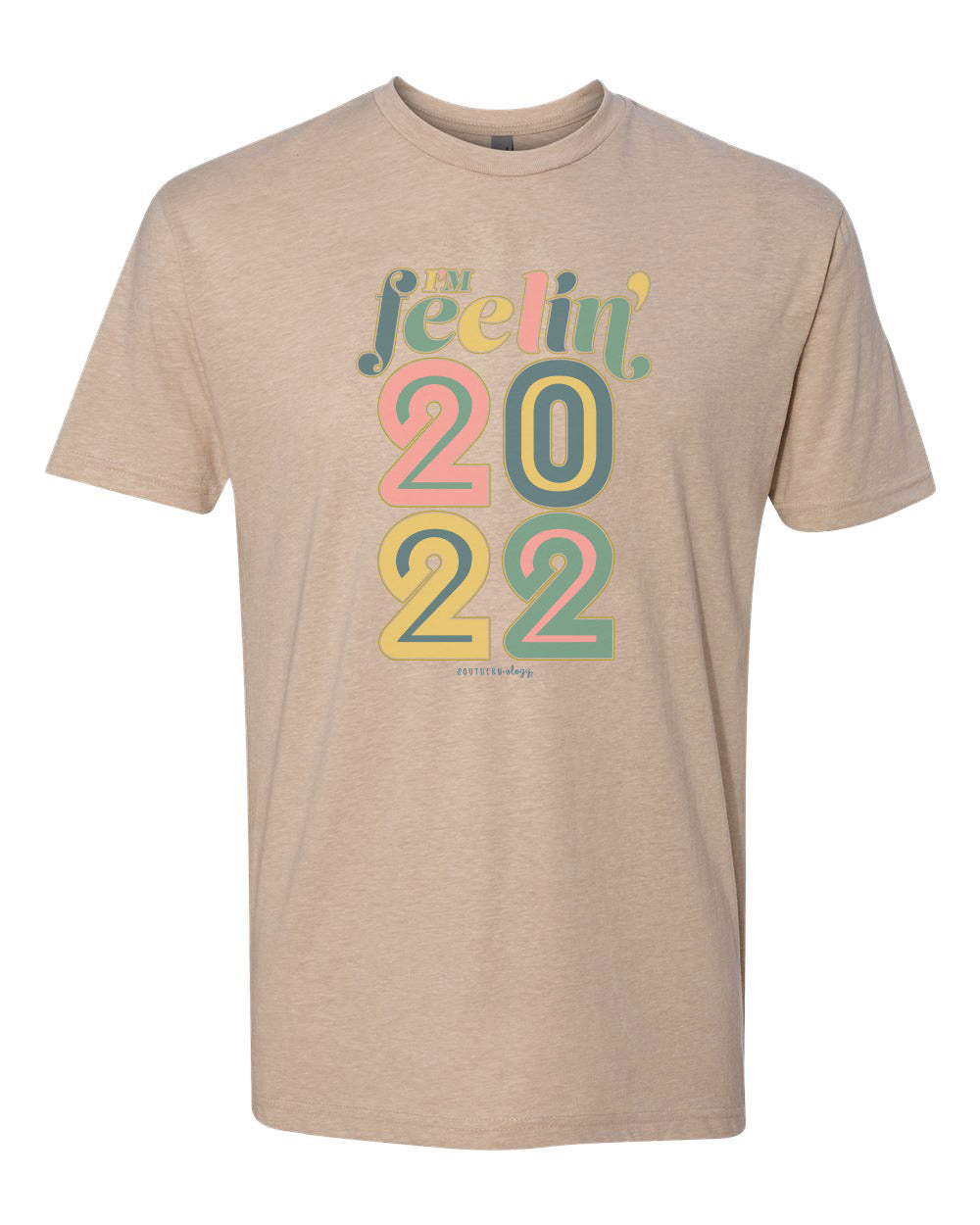 Sale Southernology Statement Collection I'm Feelin' 2022 T-Shirt