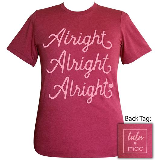 Girlie Girl Originals Lulu Mac Preppy Alright Alright Alright T-Shirt - SimplyCuteTees